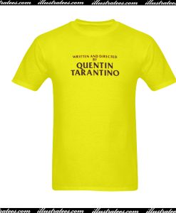 Written And Directed By Quentin Tarantino Yellow T Shirt