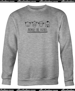 Animals Are Friends Sweatshirt