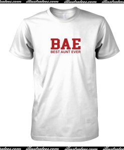 BAE Best Aunt Ever T-Shirt