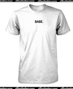 Babe T-Shirt