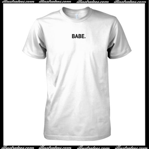 Babe T-Shirt