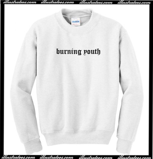 Burning Youth Sweatshirt