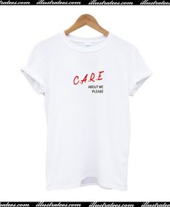 Care About Me T-Shirt