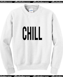 Chill Sweatshirt