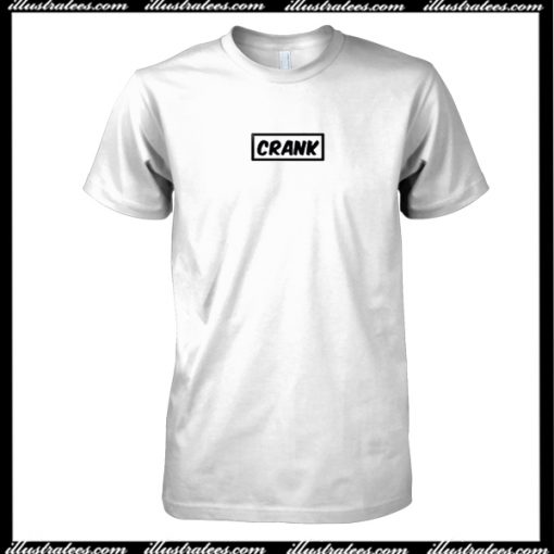 Crank T-Shirt