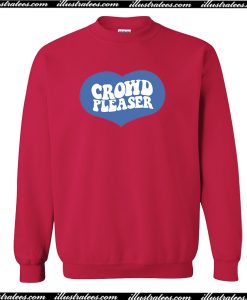 Crowd Pleaser Sweatshirt