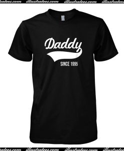 Daddy Since 1995 T-Shirt