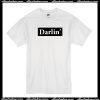 Darlin T Shirt