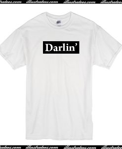 Darlin T Shirt