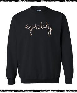 Equality Sweatshirt