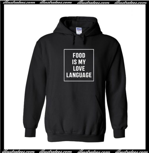 Food Is My Love Language Black Color Hoodie