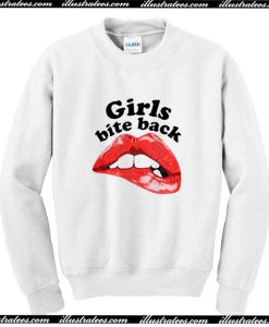 Girls Bite Back Sweatshirt