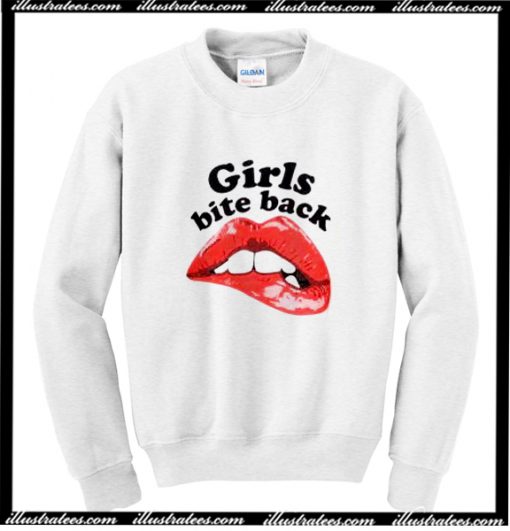 Girls Bite Back Sweatshirt