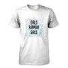 Girls Support Girls T-Shirt