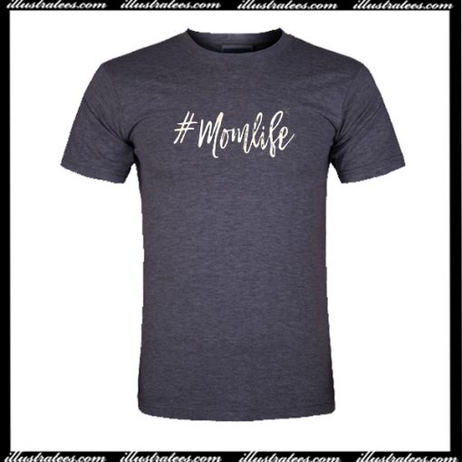 Hashtag Mom Life T-Shirt