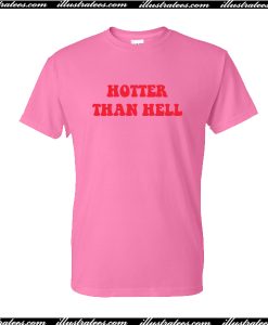 Hotter Than Hell T-Shirt