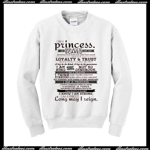 I Am a Princess Sweatshirt