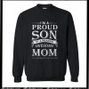 I'm A Proud Son Of A Freaking Awesome Mom Sweatshirt
