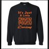 It's Just A Little Hocus Pocus Darling Sweatshirt