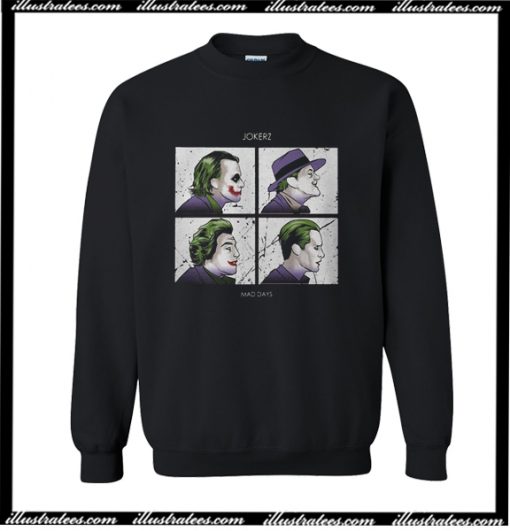 Jokerz Mad Days Sweatshirt