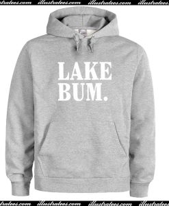 Lake Bum Hoodie