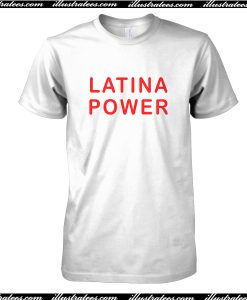 Latina Power T-Shirt