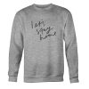 Lets Stay Home Sweatshirt