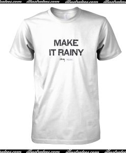 Make It Rainy T-Shirt