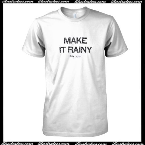 Make It Rainy T-Shirt