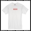 Mood T Shirt