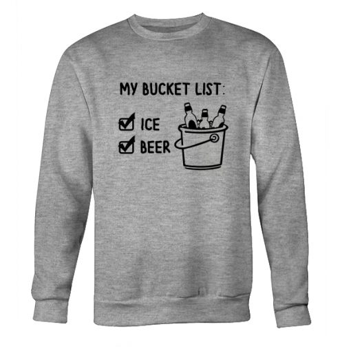 My Bucket List Sweatshirt