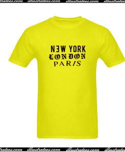 New York London Paris T-Shirt