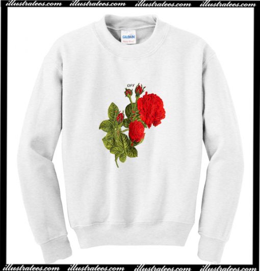 Off Roses Sweatshirt