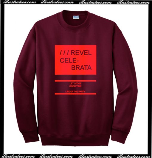 Revel Celebrate Sweatshirt