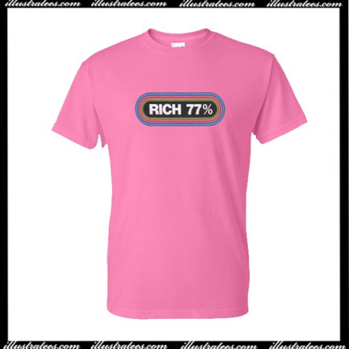 Rich 77 T-Shirt