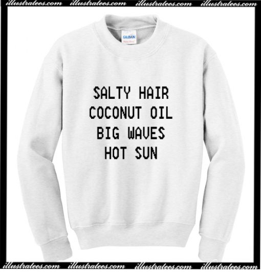 Salty Hair Coconut Oil Sweatshirt