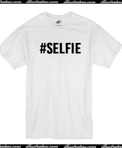 Selfie T Shirt