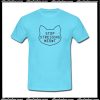 Stop Stressing Meowt T-Shirt