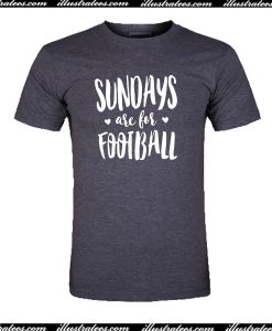 Sundays Are For Football T-Shirt