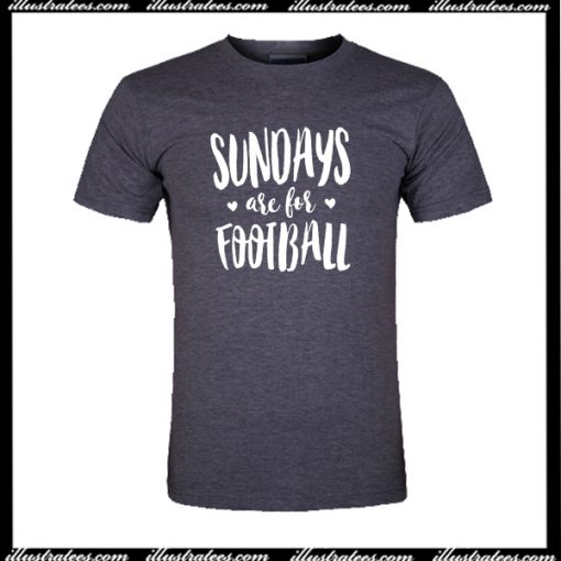 Sundays Are For Football T-Shirt