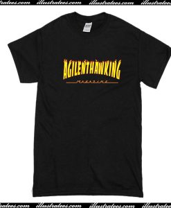 Agilenthawking magazine T Shirt