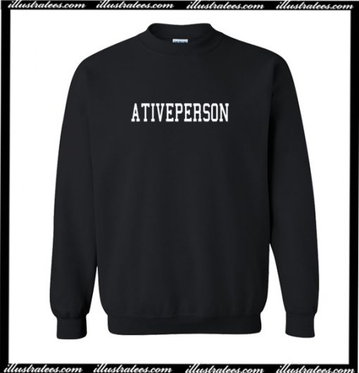 Ativeperson Sweatshirt