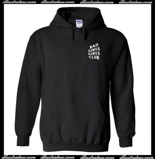 Bad Girls Girls Girls Club Hoodie