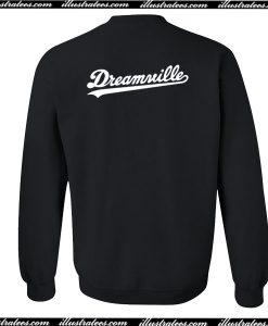 Dreamville Sweatshirt