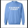 Fairies First Sweatshirt