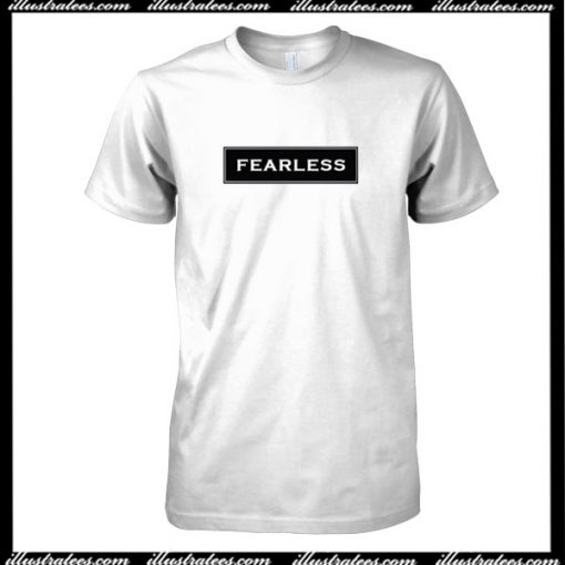 Fearless T-Shirt