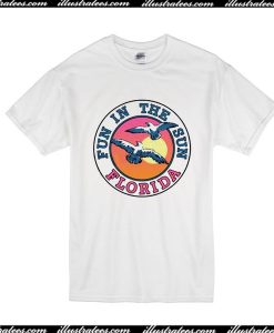 Fun In The Sun Florida T-Shirt