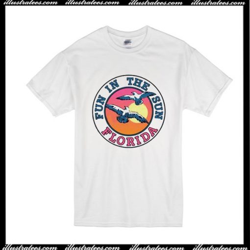 Fun In The Sun Florida T-Shirt