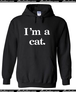 I'm A Cat Hoodie