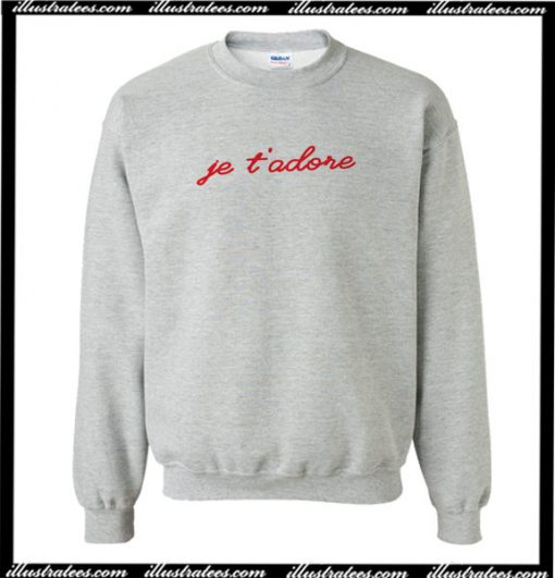 Je T'adore Sweatshirt